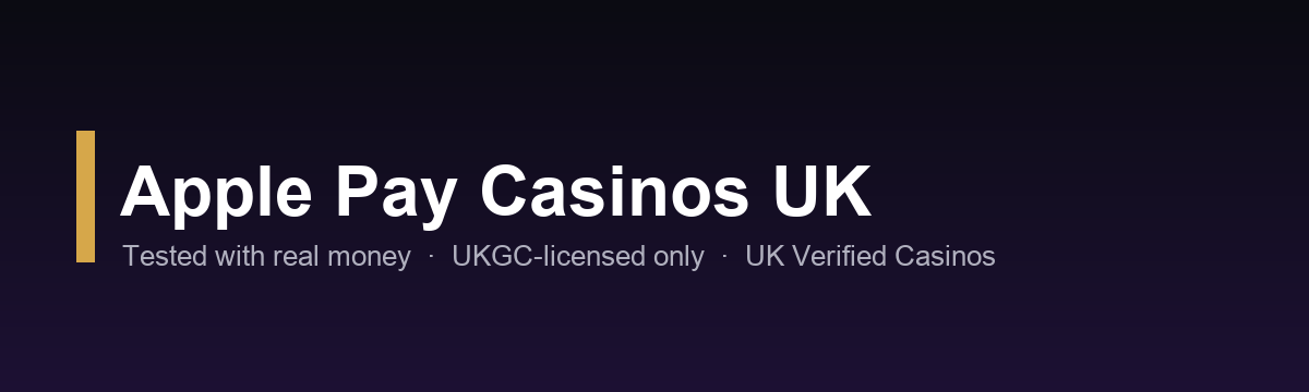 Apple Pay casinos UK — tested UKGC-licensed sites 2026